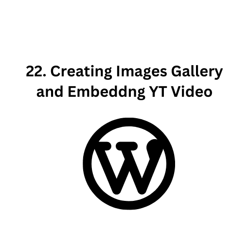 22. Creating Images Gallery and Embeddng YT Video